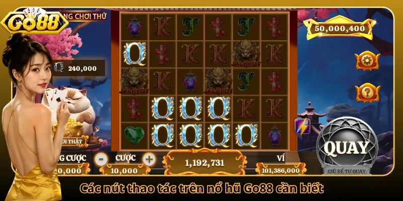 Các nút thao tác trên nổ hũ Go88 cần biết