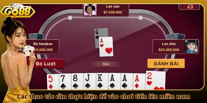 Các thao tác cần thực hiện để vào chơi tiến lên miền nam