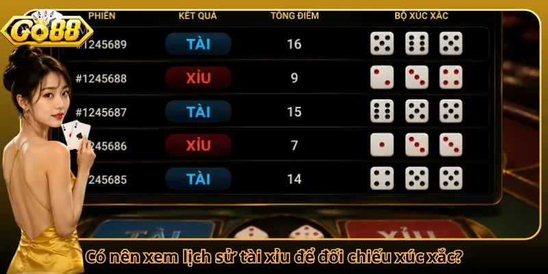 Có nên xem lịch sử tài xỉu để đối chiếu xúc xắc?