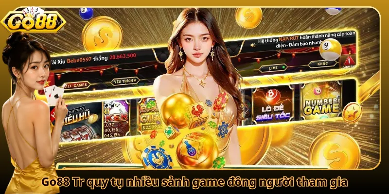 Go88 Tr quy tụ nhiều sảnh game đông người tham gia