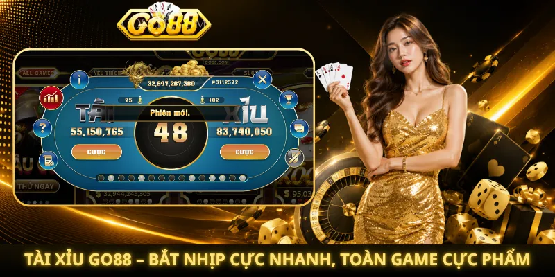 Tài Xỉu Go88 – Bắt Nhịp Cực Nhanh, Toàn Game Cực Phẩm